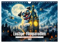 Lustige Filmparodien - Möpse in epischen Filmabenteuern (Wandkalender 2027 DIN A4 quer), CALVENDO Monatskalender