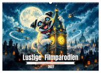 Lustige Filmparodien - Möpse in epischen Filmabenteuern (Wandkalender 2027 DIN A2 quer), CALVENDO Monatskalender