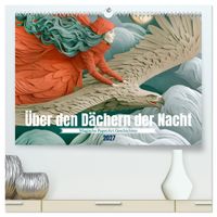Über den Dächern der Nacht (hochwertiger Premium Wandkalender 2027 DIN A2 quer), Kunstdruck in Hochglanz