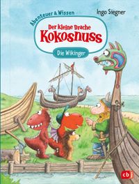 Der kleine Drache Kokosnuss – Abenteuer & Wissen - Die Wikinger