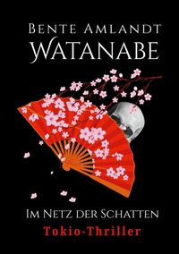 Tokio-Thriller: Watanabe im Netz der Schatten