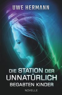 Die Station der unnatürlich begabten Kinder