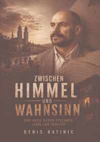 Zwischen Himmel und Wahnsinn