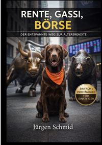 Rente, Gassi, Börse