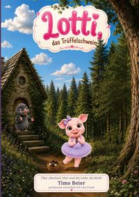 Lotti, das Trüffelschwein