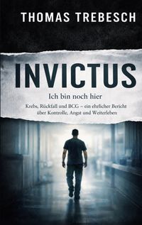 INVICTUS - Ich bin noch hier