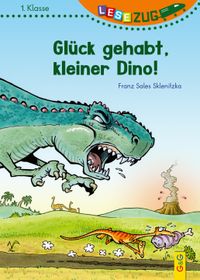 LESEZUG/1. Klasse: Glück gehabt, kleiner Dino!