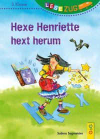 LESEZUG/3. Klasse: Hexe Henriette hext herum