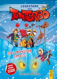 Tom Turbo – Lesestark – Das Monster im Eis