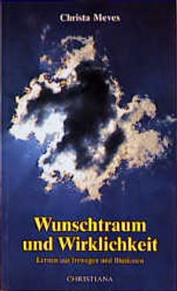 Wunschtraum und Wirklichkeit