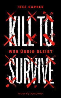 Kill to Survive – Wer übrig bleibt