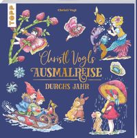 Christl Vogls Ausmalreise - Durchs Jahr