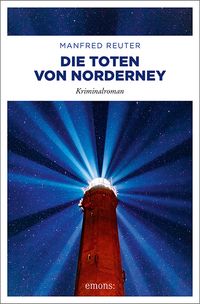 Die Toten von Norderney. Oberkommissar Gent Visser ermittelt: Band 3