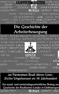 Die Geschichte der Arbeiterbewegung im Fürstentum Reuss älterer Linie - Ziviler Ungehorsam im 19. Jahrhundert