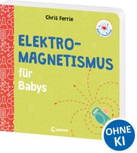 Baby-Universität - Elektromagnetismus für Babys