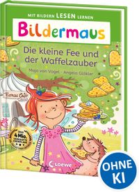 Bildermaus - Die kleine Fee und der Waffelzauber