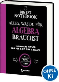Big Fat Notebook - Alles, was du für Algebra brauchst