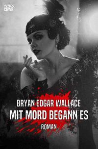 MIT MORD BEGANN ES