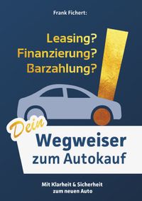 Wegweiser zum Autokauf