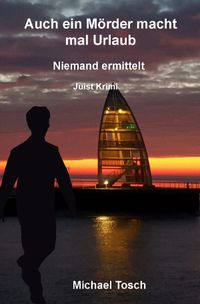 Auch ein Mörder macht mal Urlaub