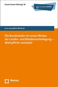 Die Bundeswehr im neuen Modus der Landes- und Bündnisverteidigung – Wehrpflicht revisited?