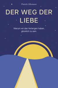Der Weg der Liebe