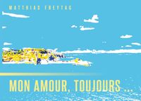 Mon amour, toujours ...