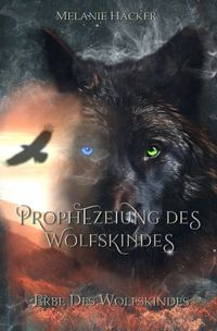 Prophezeiungssaga / Prophezeiung des Wolfskindes