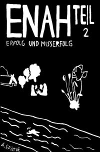 Enah - Erfolg und Misserfolg