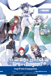 Is It Wrong to Try to Pick Up Girls in a Dungeon? – Light Novel, Band 08