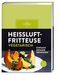 Heißluftfritteuse vegetarisch