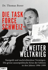 Die Task Force Schweiz - Zweiter Weltkrieg - Band 4
