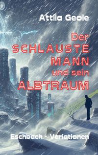 Der schlauste Mann und sein Albtraum