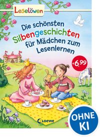Leselöwen - Das Original: Die schönsten Silbengeschichten für Mädchen zum Lesenlernen