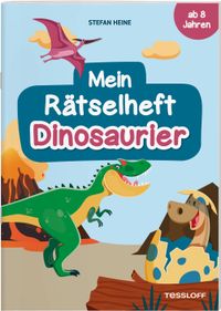 Mein Rätselheft Dinosaurier. Ab 8 Jahren