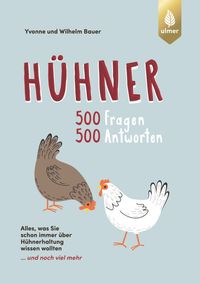 Hühner - 500 Fragen, 500 Antworten