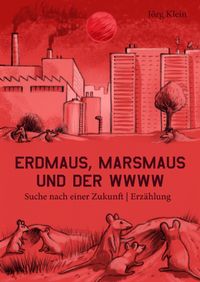Erdmaus, Marsmaus und der WWWW