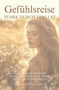 Gefühlsreise - Stark durch Verlust