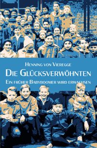 Die Glücksverwöhnten
