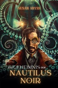 Nautilus Noir / Das Geheimnis der Nautilus Noir