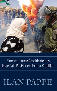 Eine sehr kurze Geschichte des Israelisch-Palästinensischen Konflikts