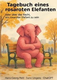 Tagebuch eines rosaroten Elefanten