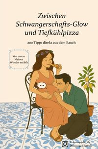 Zwischen Schwangerschafts-Glow und Tiefkühlpizza