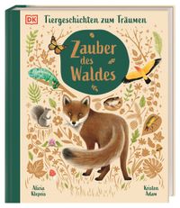 Tiergeschichten zum Träumen. Zauber des Waldes