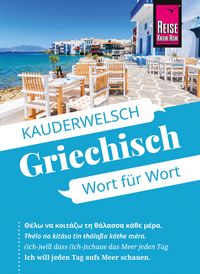 Reise Know-How Sprachführer Griechisch - Wort für Wort