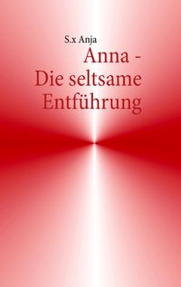 Anna - Die seltsame Entführung
