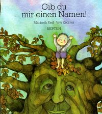 Gib du mir einen Namen
