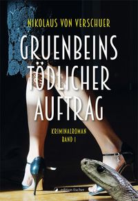 Gruenbeins tödlicher Auftrag