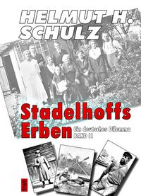 Stadelhoffs Erben. Ein deutsches Dilemma