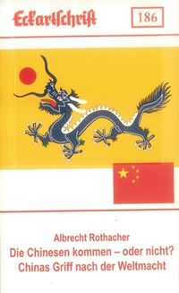 Die Chinesen kommen – oder doch nicht? Chinas Griff nach der Weltmacht
